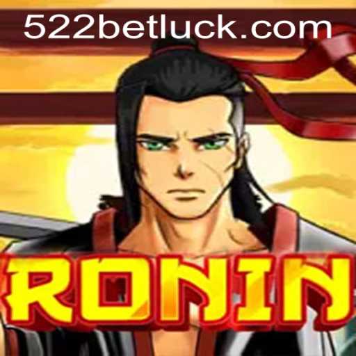 Exploring the World of Ronin and 522bet PH Login